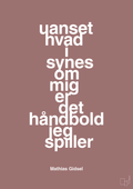 plakat: uanset hvad i synes om mig er det håndbold jeg spiller - plum-Håndbold-A1two3