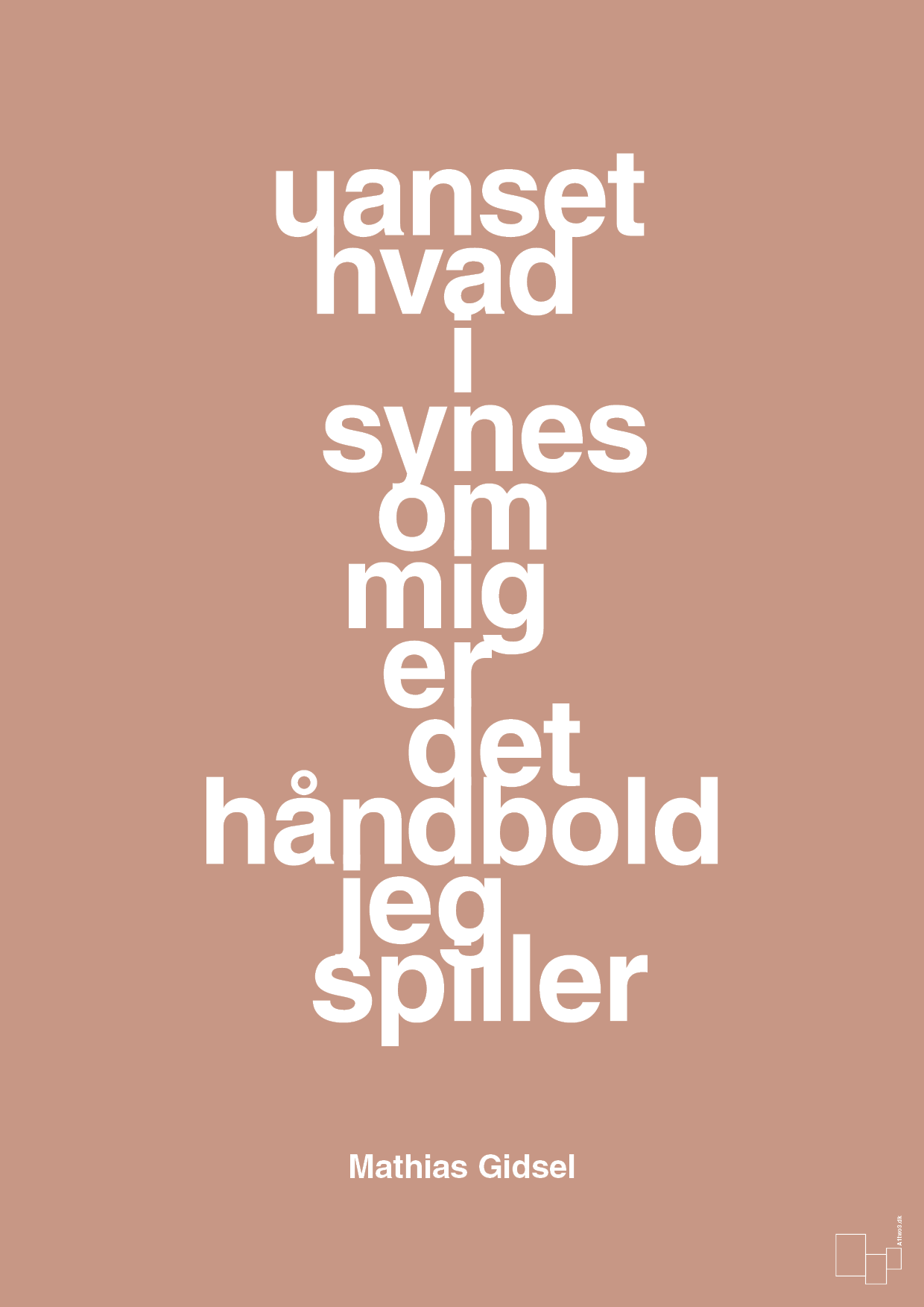 plakat: uanset hvad i synes om mig er det håndbold jeg spiller - powder-Håndbold-A1two3