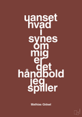plakat: uanset hvad i synes om mig er det håndbold jeg spiller - red pepper-Håndbold-A1two3