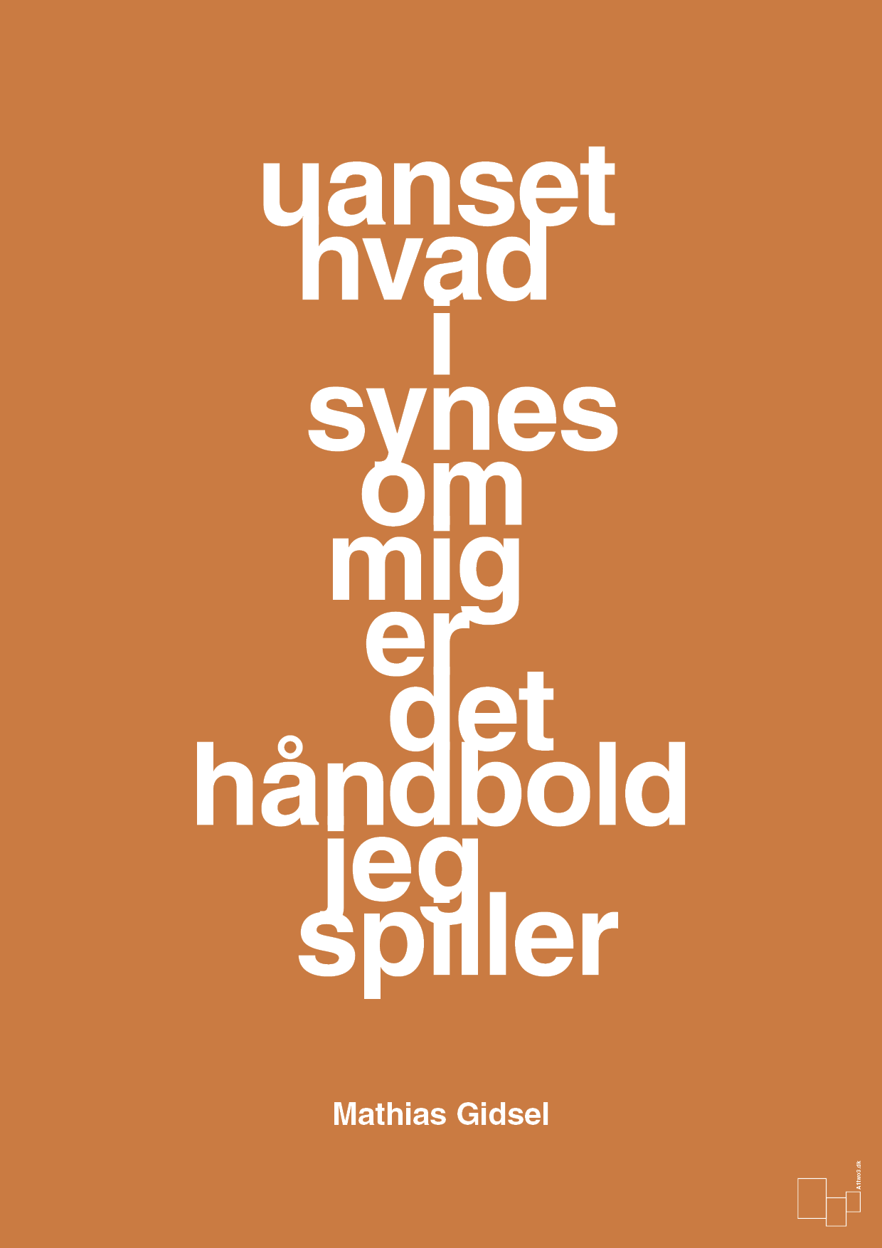 plakat: uanset hvad i synes om mig er det håndbold jeg spiller - rumba orange-Håndbold-A1two3