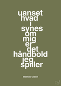 plakat: uanset hvad i synes om mig er det håndbold jeg spiller - secret meadow-Håndbold-A1two3