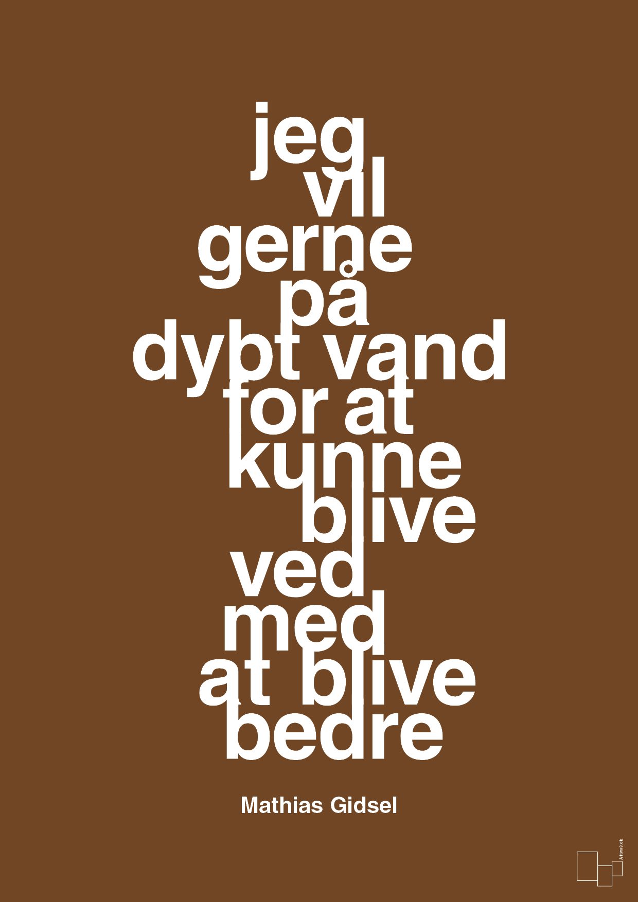 plakat: jeg vil gerne på dybt vand for at kunne blive ved med at blive bedre - dark brown-Håndbold-A1two3