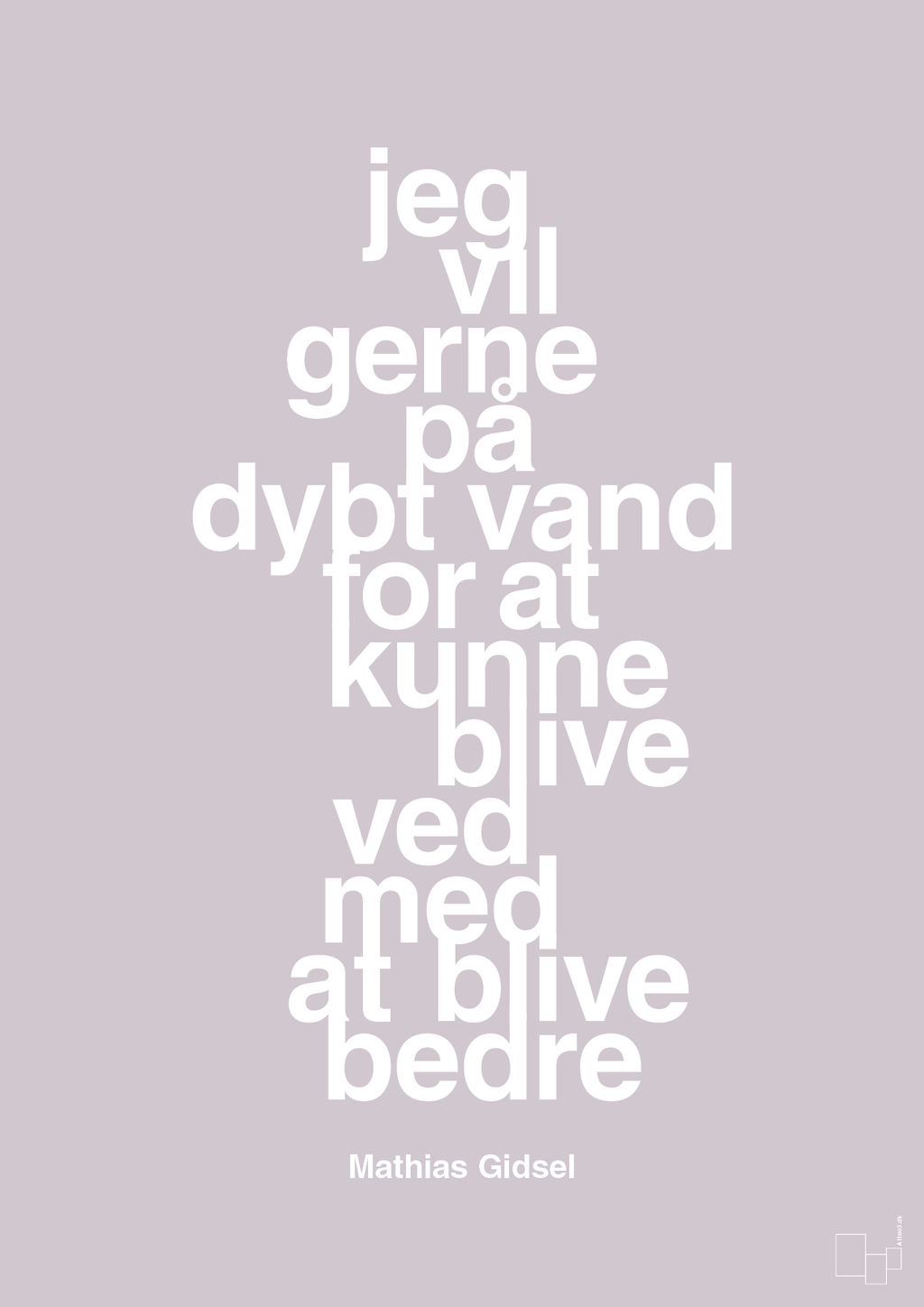plakat: jeg vil gerne på dybt vand for at kunne blive ved med at blive bedre - dusty lilac-Håndbold-A1two3