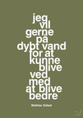 plakat: jeg vil gerne på dybt vand for at kunne blive ved med at blive bedre - secret meadow-Håndbold-A1two3