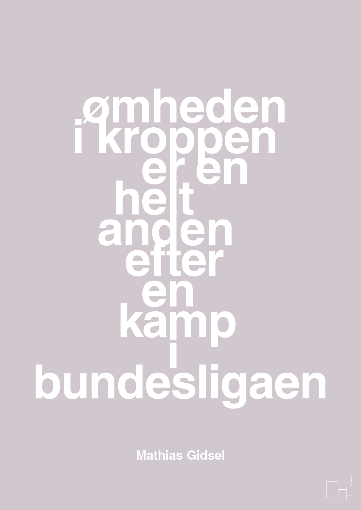 plakat: ømheden i kroppen er en helt anden efter en kamp i bundesligaen - dusty lilac-Håndbold-A1two3