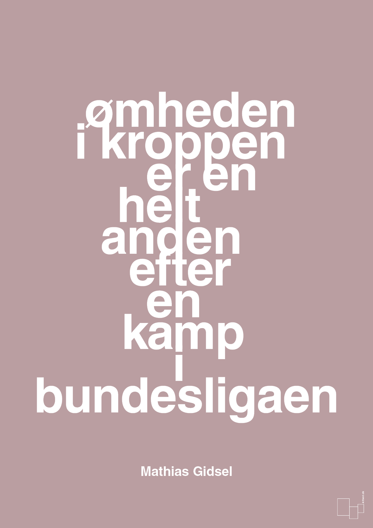 plakat: ømheden i kroppen er en helt anden efter en kamp i bundesligaen - light rose-Håndbold-A1two3