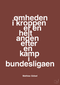 plakat: ømheden i kroppen er en helt anden efter en kamp i bundesligaen - red pepper-Håndbold-A1two3