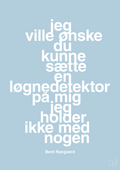 plakat: jeg ville ønske du kunne sætte en løgnedetektor på mig - jeg holder ikke med nogen - heavenly blue-Håndbold-A1two3