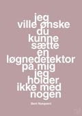 plakat: jeg ville ønske du kunne sætte en løgnedetektor på mig - jeg holder ikke med nogen - light rose-Håndbold-A1two3