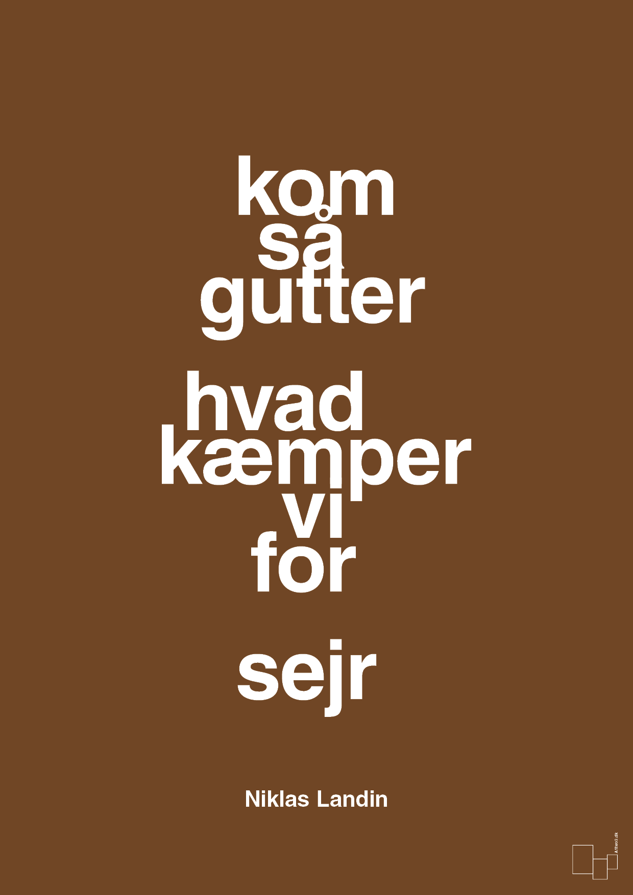 plakat: kom så gutter hvad kæmper vi for sejr - dark brown-Håndbold-A1two3