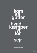 plakat: kom så gutter hvad kæmper vi for sejr - graphic charcoal-Håndbold-A1two3