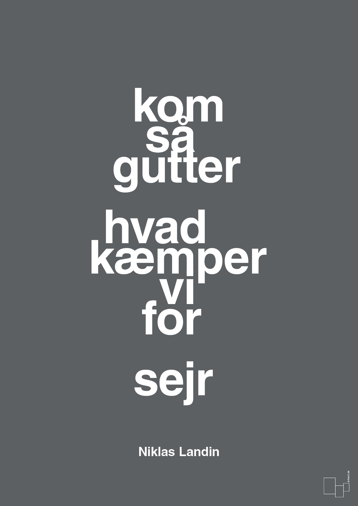 plakat: kom så gutter hvad kæmper vi for sejr - graphic charcoal-Håndbold-A1two3