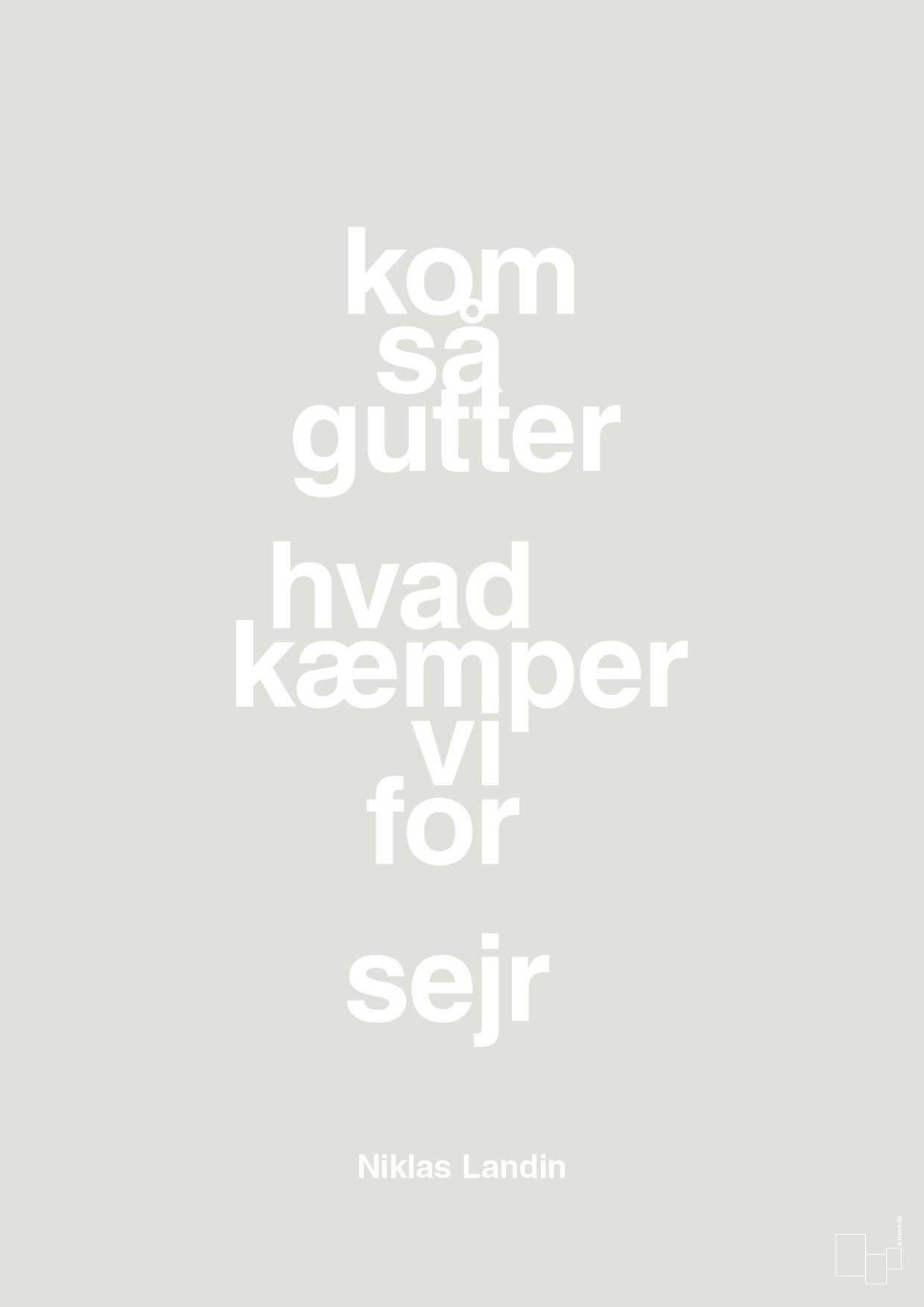 plakat: kom så gutter hvad kæmper vi for sejr - painters white-Håndbold-A1two3