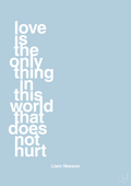plakat: love is the only thing in this world that does not hurt - heavenly blue-Skuespiller-A1two3