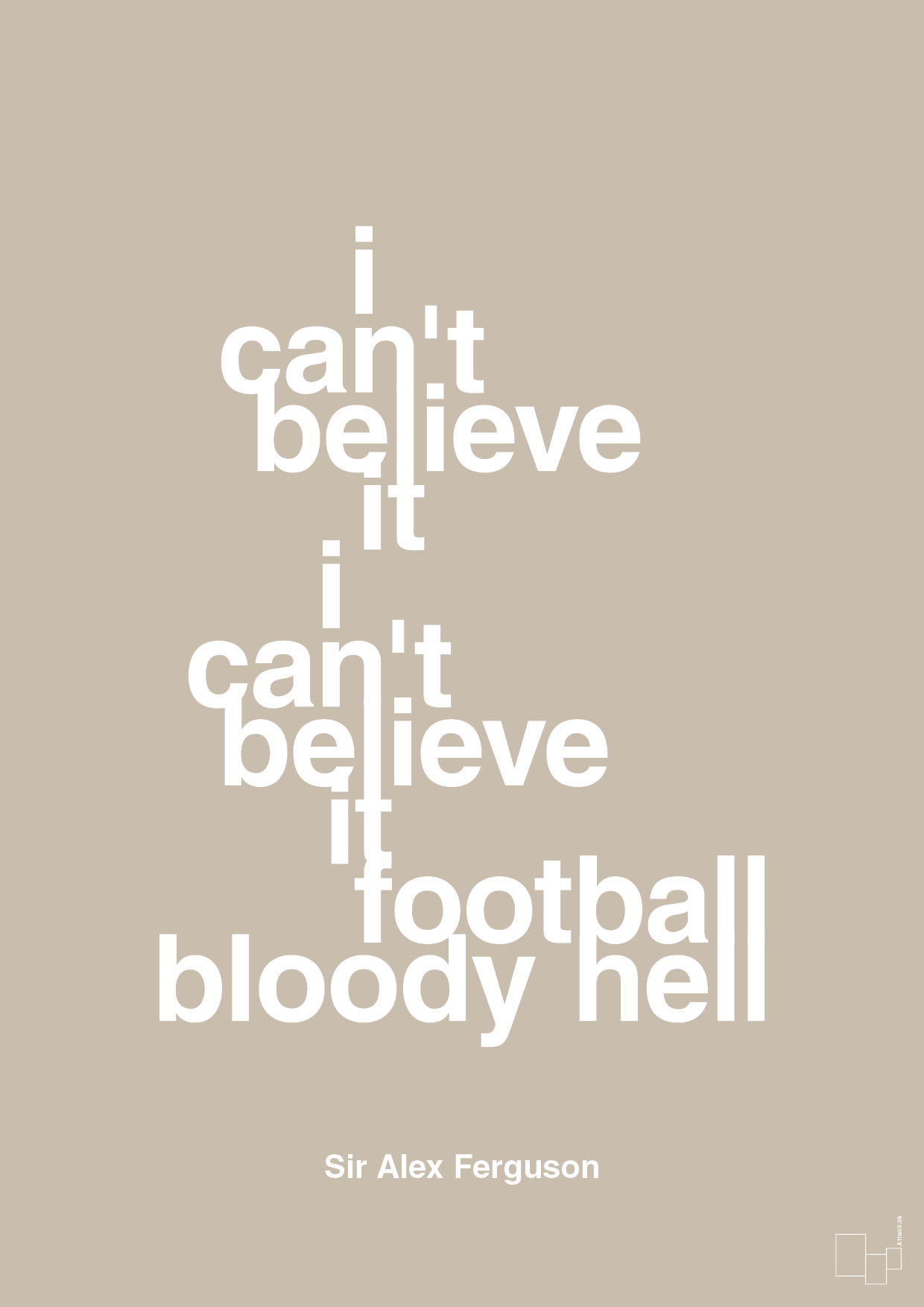 plakat: i can't believe it i can't believe it football bloody hell - creamy mushroom-Fodbold-A1two3