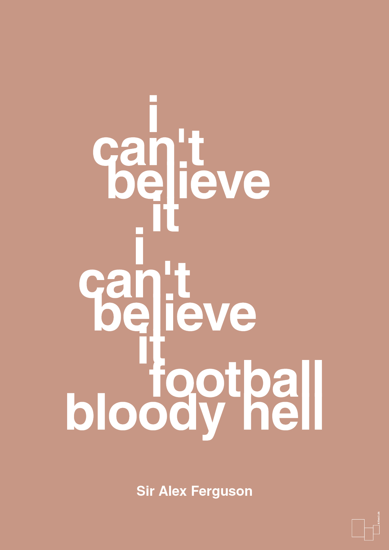plakat: i can't believe it i can't believe it football bloody hell - powder-Fodbold-A1two3