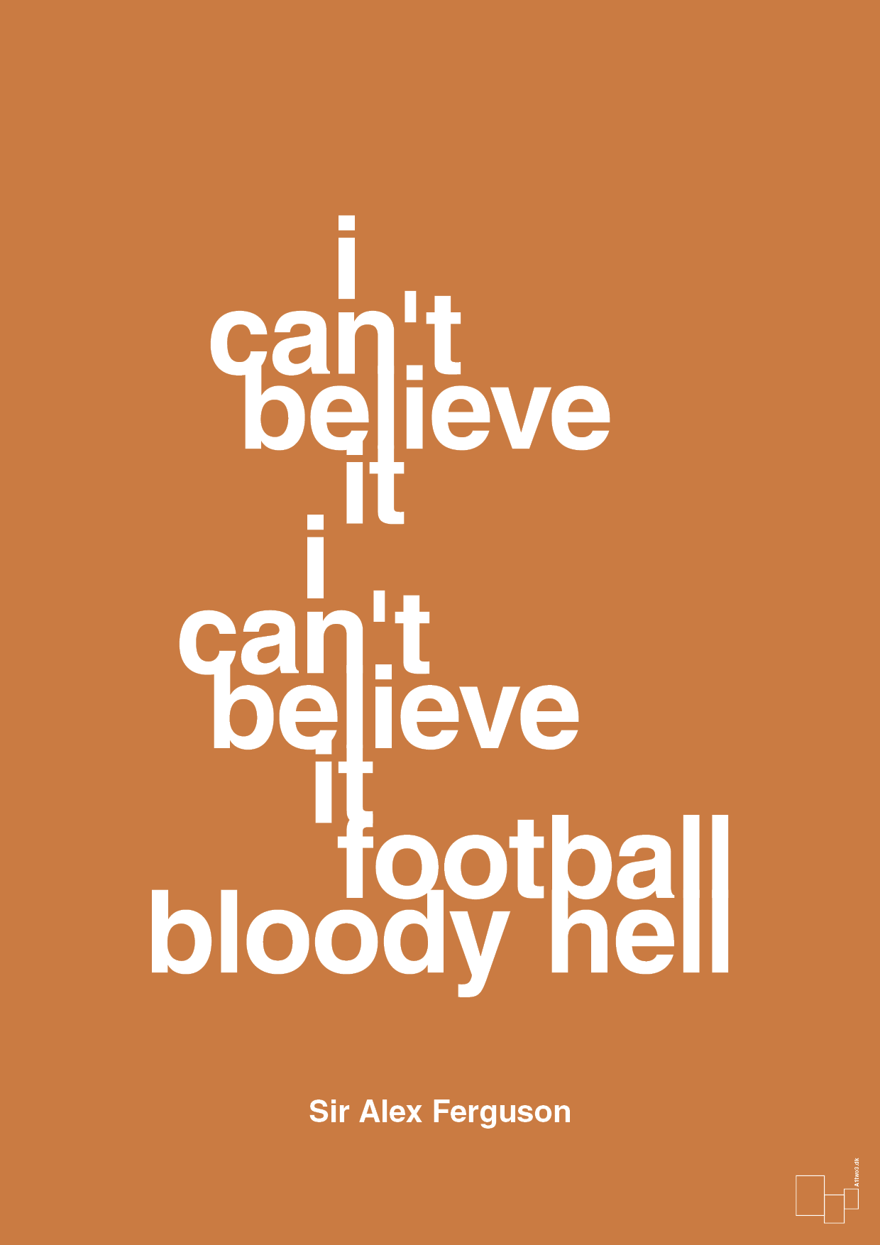 plakat: i can't believe it i can't believe it football bloody hell - rumba orange-Fodbold-A1two3