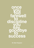 plakat: once you bid farewell to discipline you say goodbye to success - back to nature-Fodbold-A1two3