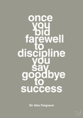 plakat: once you bid farewell to discipline you say goodbye to success - battleship gray-Fodbold-A1two3