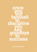 plakat: once you bid farewell to discipline you say goodbye to success - charismatic-Fodbold-A1two3