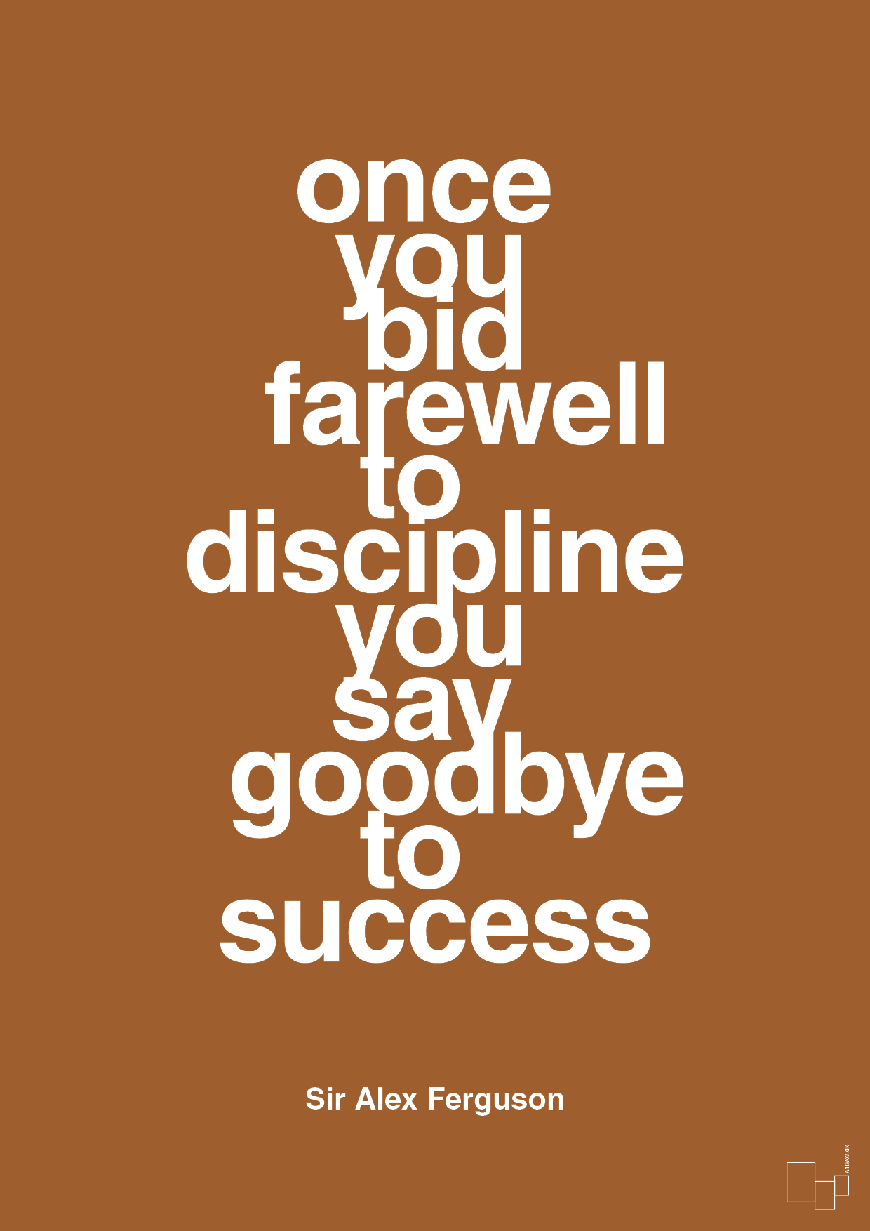 plakat: once you bid farewell to discipline you say goodbye to success - cognac-Fodbold-A1two3