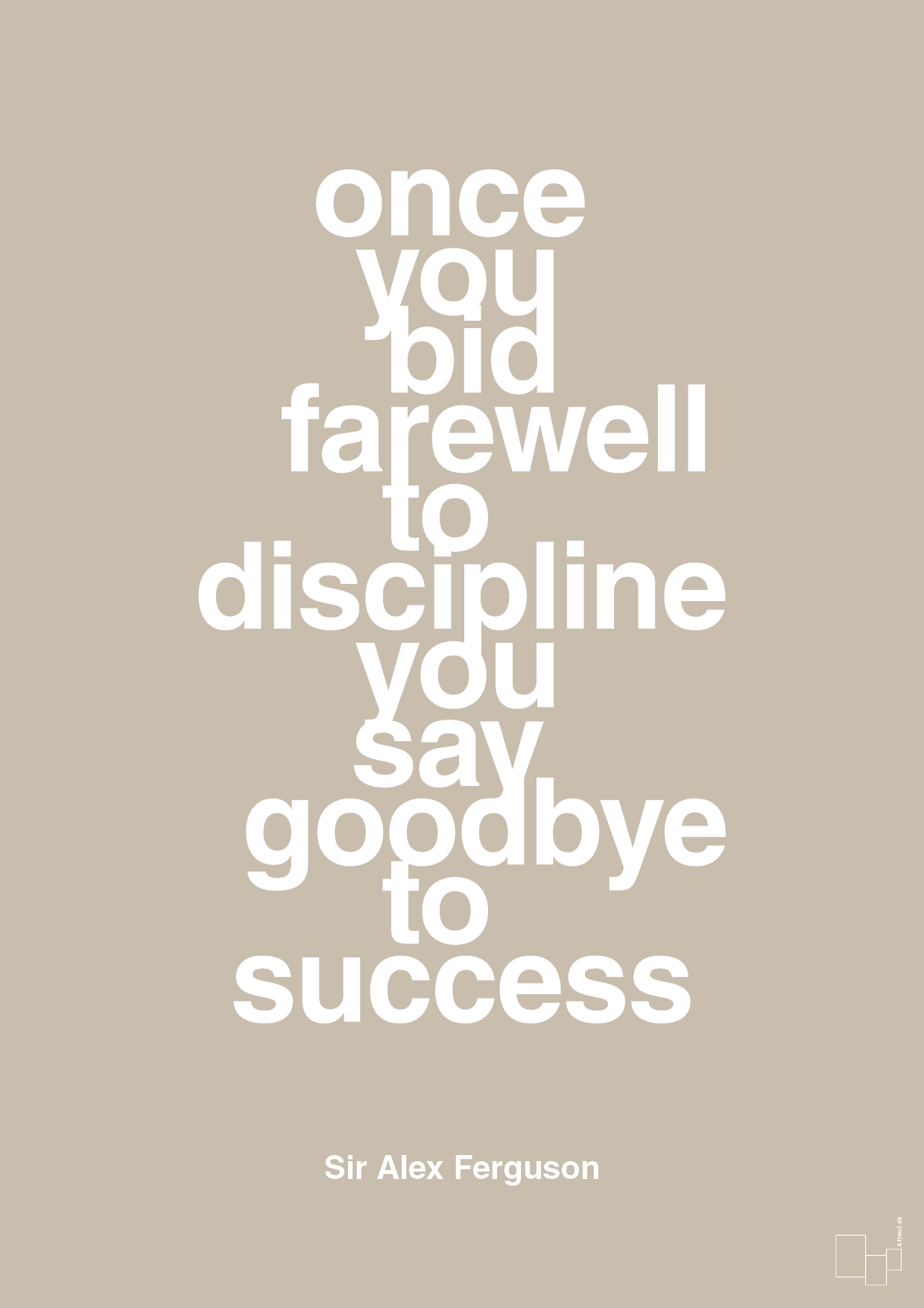 plakat: once you bid farewell to discipline you say goodbye to success - creamy mushroom-Fodbold-A1two3