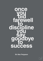 plakat: once you bid farewell to discipline you say goodbye to success - graphic charcoal-Fodbold-A1two3