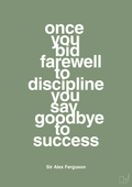plakat: once you bid farewell to discipline you say goodbye to success - jade-Fodbold-A1two3