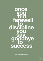 plakat: once you bid farewell to discipline you say goodbye to success - jade-Fodbold-A1two3