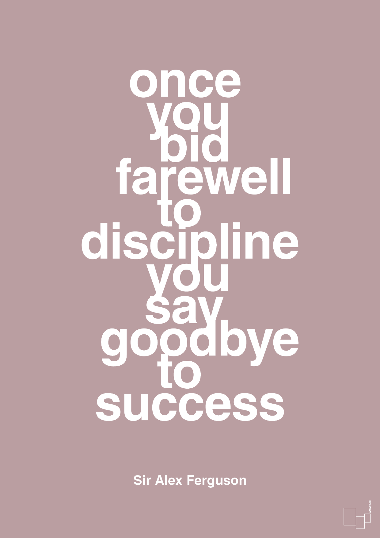 plakat: once you bid farewell to discipline you say goodbye to success - light rose-Fodbold-A1two3