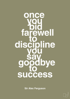 plakat: once you bid farewell to discipline you say goodbye to success - misty forrest-Fodbold-A1two3