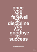 plakat: once you bid farewell to discipline you say goodbye to success - plum-Fodbold-A1two3