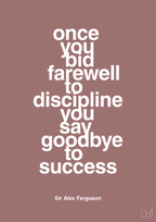 plakat: once you bid farewell to discipline you say goodbye to success - plum-Fodbold-A1two3