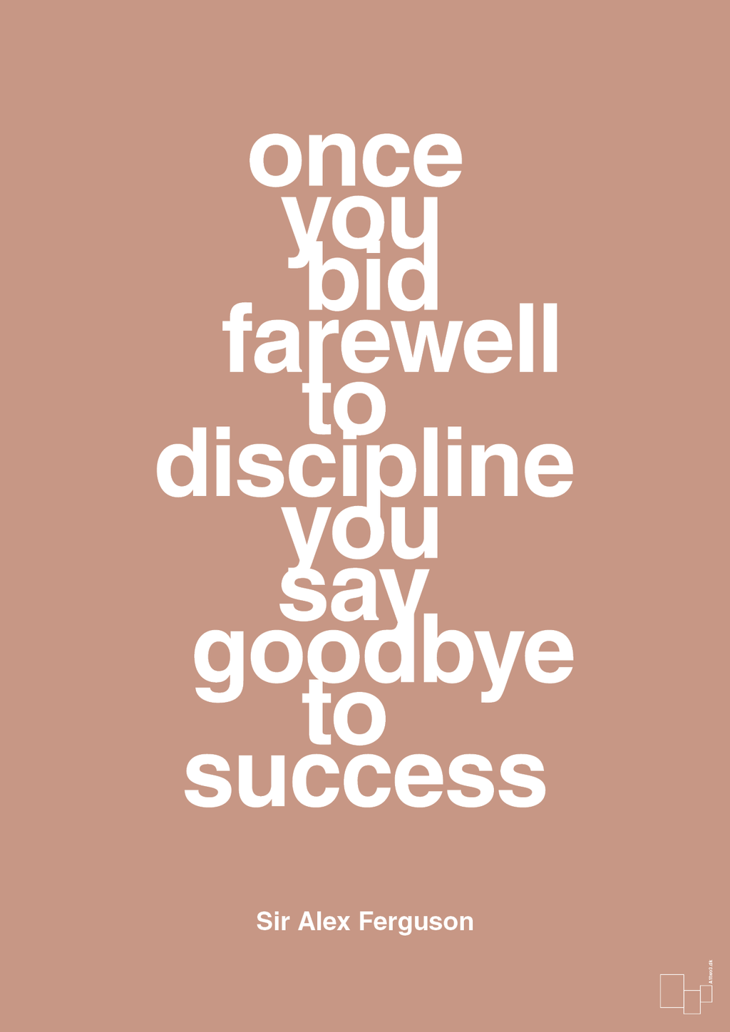 plakat: once you bid farewell to discipline you say goodbye to success - powder-Fodbold-A1two3