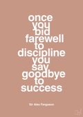 plakat: once you bid farewell to discipline you say goodbye to success - powder-Fodbold-A1two3