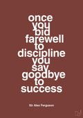plakat: once you bid farewell to discipline you say goodbye to success - red pepper-Fodbold-A1two3