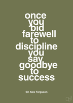 plakat: once you bid farewell to discipline you say goodbye to success - secret meadow-Fodbold-A1two3