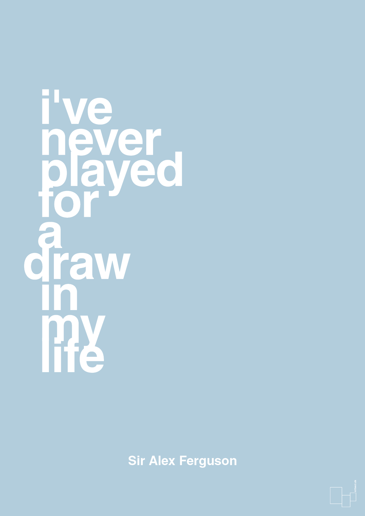 plakat: i've never played for a draw in my life - heavenly blue-Fodbold-A1two3
