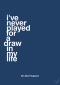 plakat: i've never played for a draw in my life - lapis blue-Fodbold-A1two3