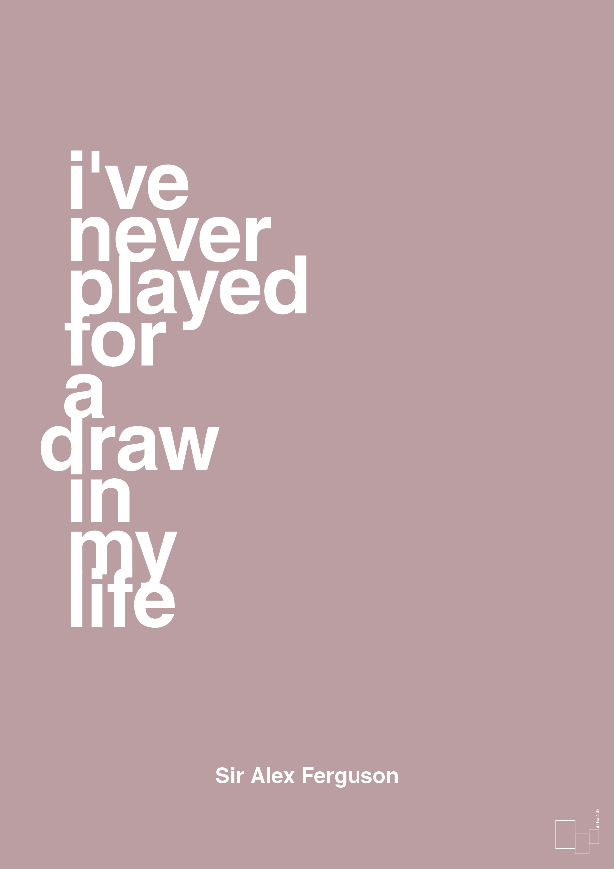 plakat: i've never played for a draw in my life - light rose-Fodbold-A1two3