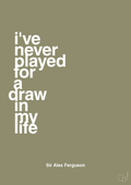plakat: i've never played for a draw in my life - misty forrest-Fodbold-A1two3