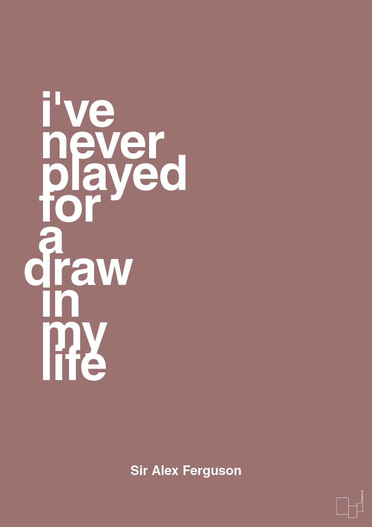 plakat: i've never played for a draw in my life - plum-Fodbold-A1two3