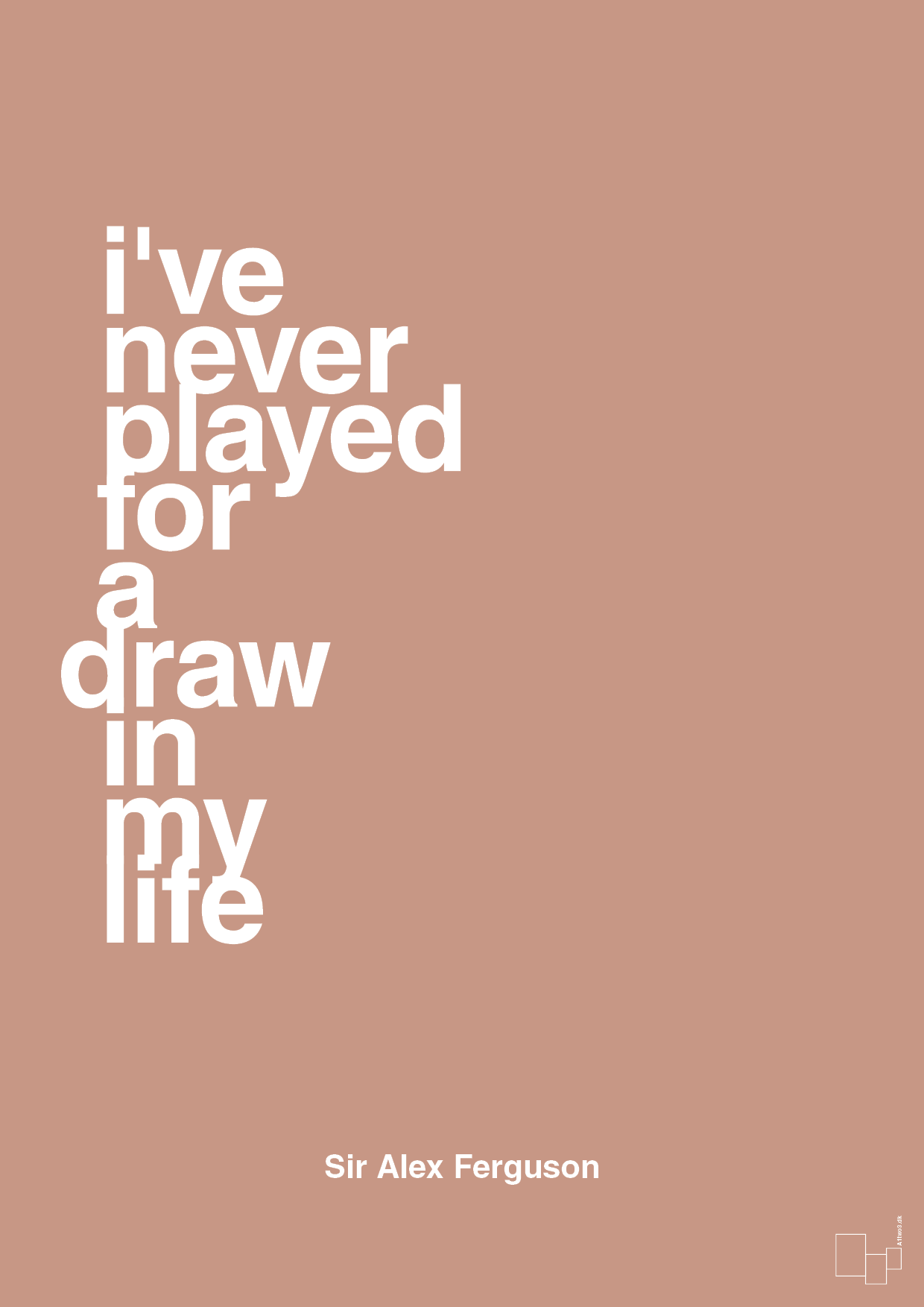 plakat: i've never played for a draw in my life - powder-Fodbold-A1two3