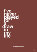 plakat: i've never played for a draw in my life - red pepper-Fodbold-A1two3