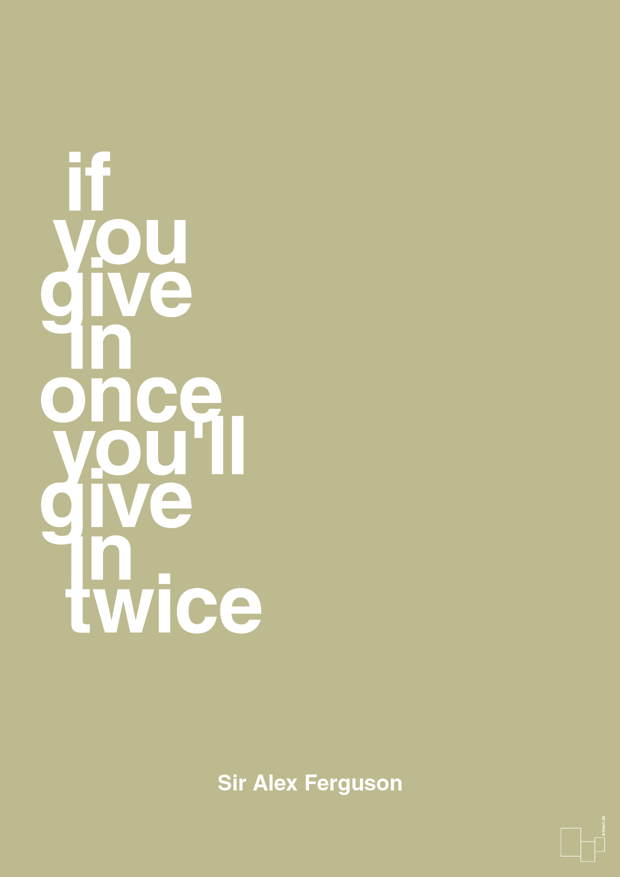 plakat: if you give in once you'll give in twice - back to nature-Fodbold-A1two3