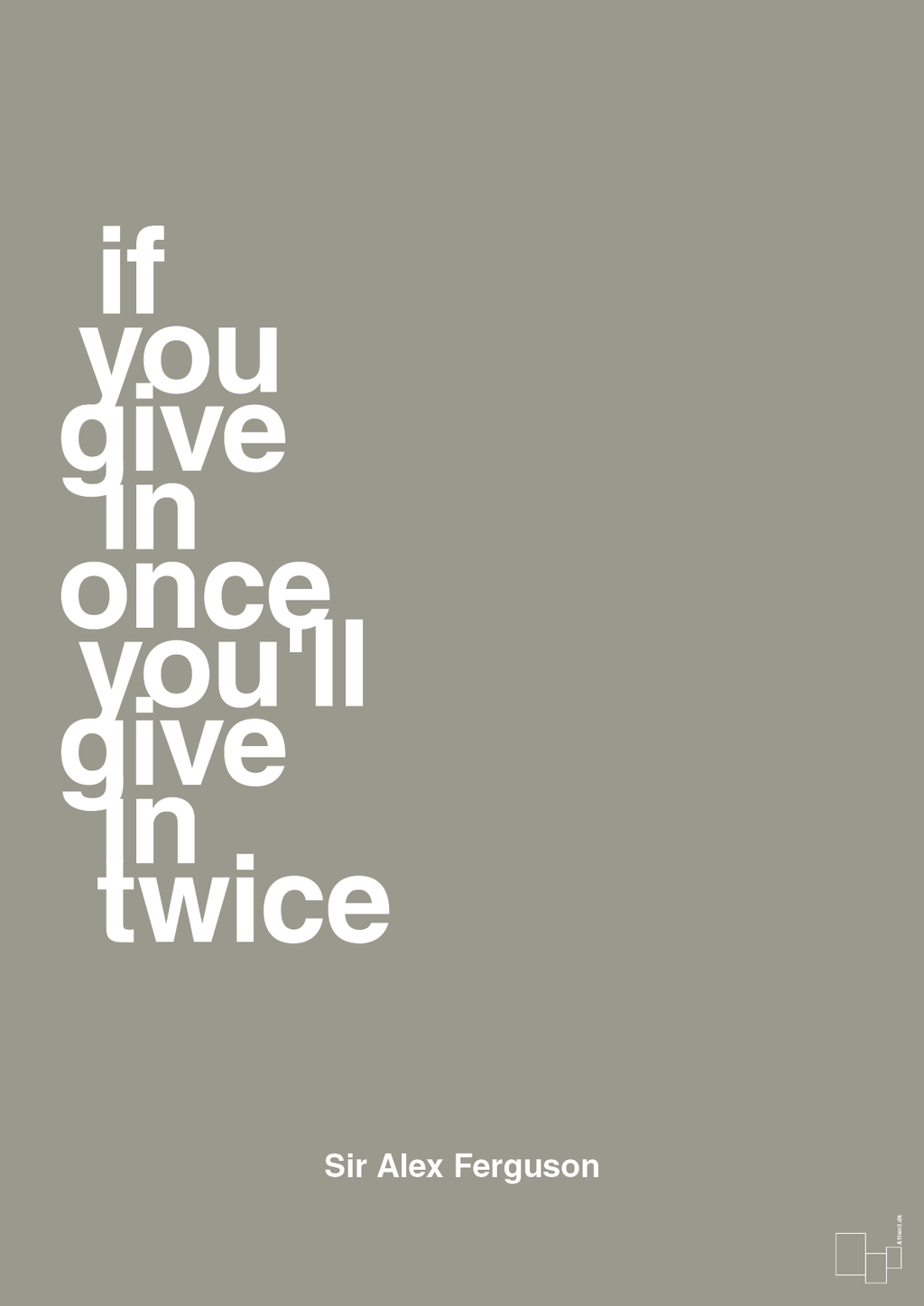 plakat: if you give in once you'll give in twice - battleship gray-Fodbold-A1two3