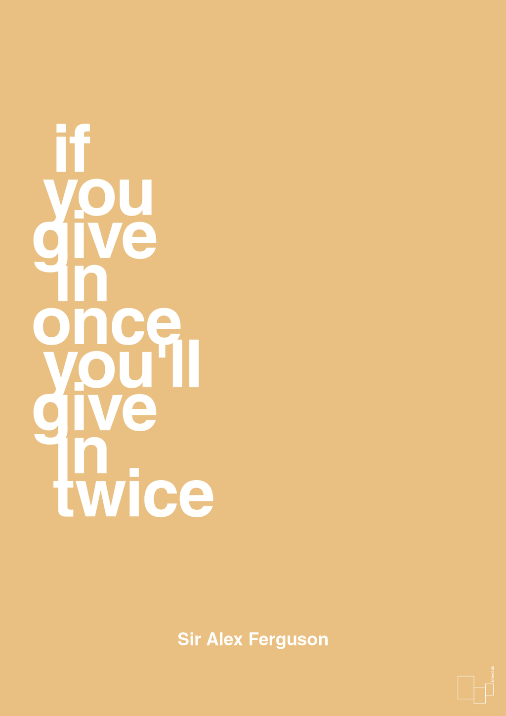 plakat: if you give in once you'll give in twice - charismatic-Fodbold-A1two3
