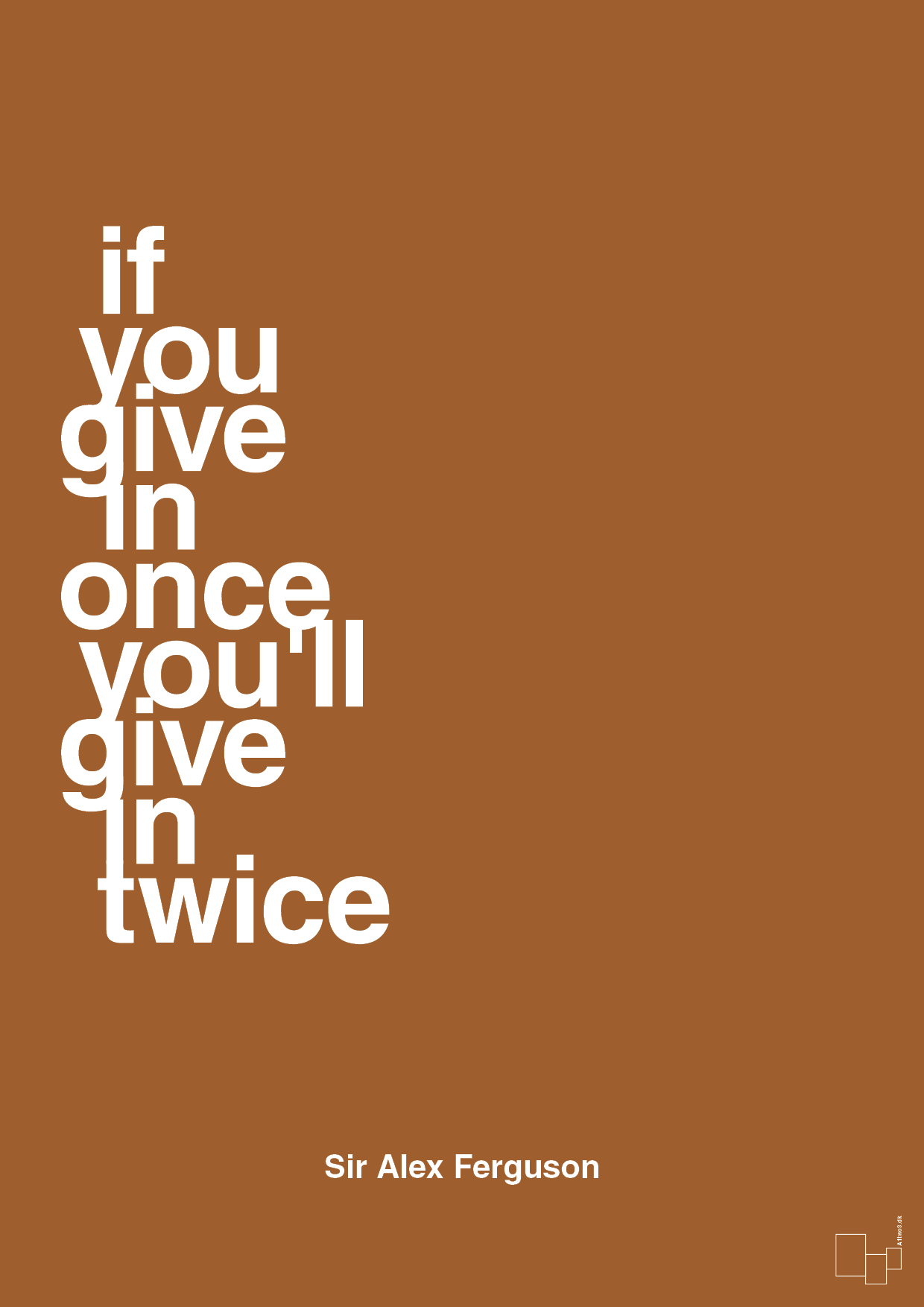 plakat: if you give in once you'll give in twice - cognac-Fodbold-A1two3
