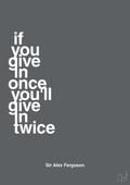 plakat: if you give in once you'll give in twice - graphic charcoal-Fodbold-A1two3
