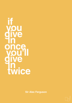 plakat: if you give in once you'll give in twice - honeycomb-Fodbold-A1two3